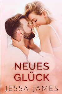Neues Glück - Jessa James - E-Book