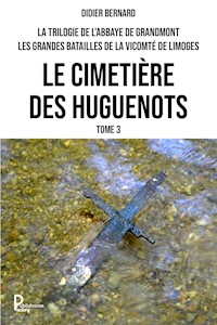 La trilogie de l'Abbaye de Grandmont - Tome 3 - Didier Bernard - E-Book