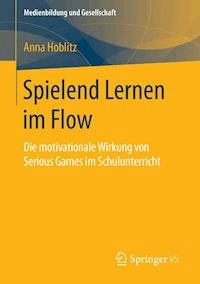 Spielend Lernen im Flow - Anna Hoblitz - E-Book
