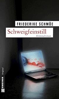 Schweigfeinstill - Friederike Schmöe - E-Book