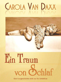 Ein Traum von Schlaf - Carola van Daxx - E-Book