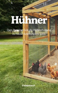 Hühner - Fabienne P. - E-Book