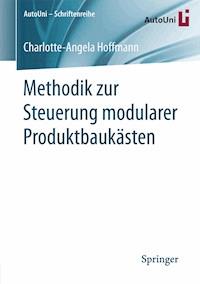 Methodik zur Steuerung modularer Produktbaukästen - Charlotte-Angela Hoffmann - E-Book