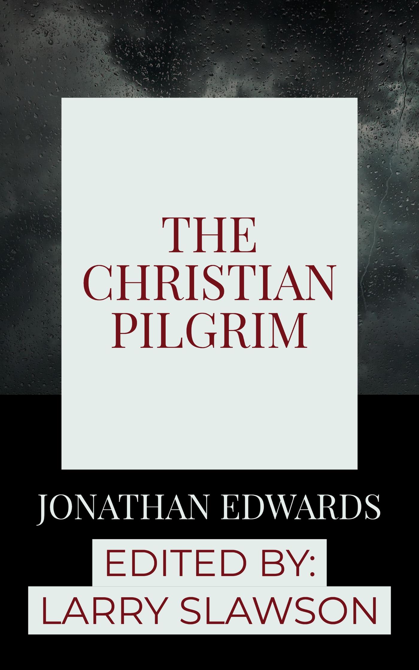 The Christian Pilgrim - Jonathan Edwards - E-Book