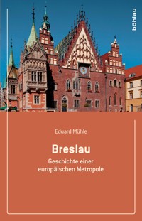 Breslau - Eduard Mühle - E-Book