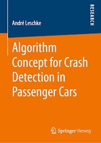 Algorithm Concept for Crash Detection in Passenger Cars - André Leschke - E-Book