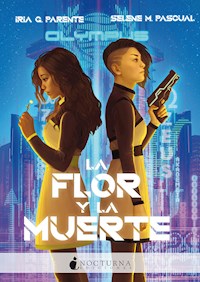 La flor y la muerte - Iria G. Parente - E-Book