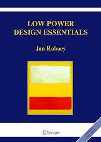 Low Power Design Essentials - Jan Rabaey - E-Book