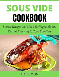 Sous Vide Cookbook - Fifi Simon - E-Book