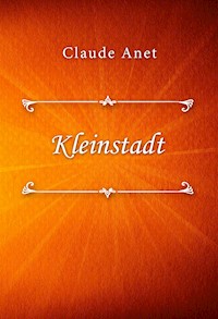 Kleinstadt - Claude Anet - E-Book