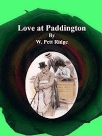 Love at Paddington - W. Pett Ridge - E-Book
