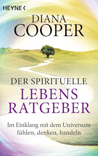 Der spirituelle Lebens-Ratgeber - Diana Cooper - E-Book