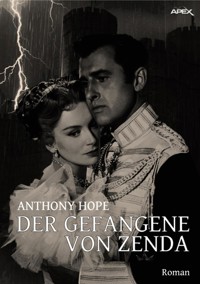 DER GEFANGENE VON ZENDA - Anthony Hope - E-Book