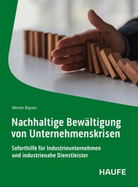 Nachhaltige Bewältigung von Unternehmenskrisen - Werner Boysen - E-Book