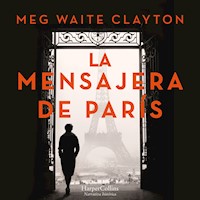 La mensajera de París - Meg Waite Clayton - Hörbuch