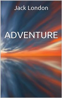 Adventure - Jack  London - E-Book