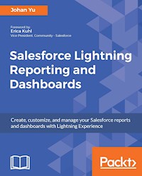 Salesforce Lightning Reporting and Dashboards - Johan Yu - E-Book