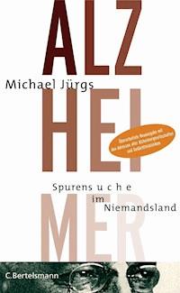 Alzheimer - Michael Jürgs - E-Book