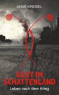 Glut im Schattenland - Anne Kreisel - E-Book