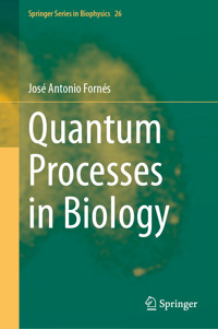 Quantum Processes in Biology - José Antonio Fornés - E-Book