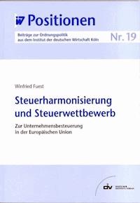 Steuerharmonisierung und Steuerwettbewerb - Winfried Fuest - E-Book