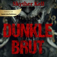 Dunkle Brut - Skyther Kell - Hörbuch