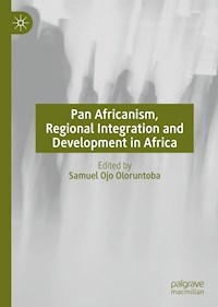 Pan Africanism, Regional Integration and Development in Africa - - E-Book