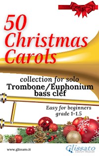 50 Christmas Carols for solo Trombone/Euphonium - Various Authors - E-Book
