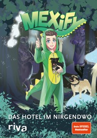 Mexify – Das Hotel im Nirgendwo - Mexify - E-Book + Hörbuch