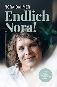 Endlich Nora! - Nora Dahmer - E-Book