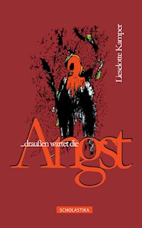 ...draußen wartet die Angst - Lieselotte Kamper - E-Book