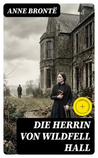 Die Herrin von Wildfell Hall - Anne Brontë - E-Book