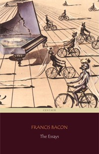The Essays (Centaur Classics) - Francis Bacon - E-Book