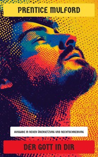 Der Gott in dir - Prentice Mulford - E-Book