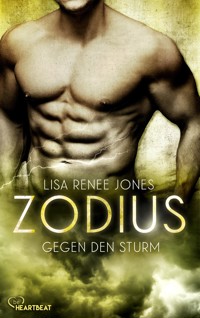 Zodius - Gegen den Sturm - Lisa Renee Jones - E-Book
