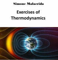 Exercises of Thermodynamics - Simone Malacrida - E-Book