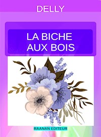 La Biche aux Bois - Delly - E-Book