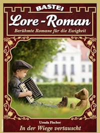 Lore-Roman 107 - Ursula Fischer - E-Book