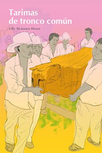 Tarimas de tronco común - Lilly Alcántara Henze - E-Book