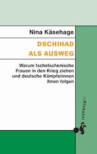 Dschihad als Ausweg - Nina Käsehage - E-Book