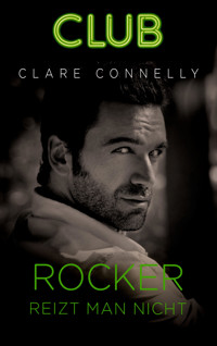 Rocker reizt man nicht - Clare Connelly - E-Book