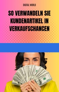 Wie Sie Kundeneinwände in Verkaufschancen umwandeln -  - E-Book