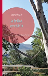Afrika erzählt - Jochen Nagel - E-Book