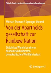 Von der Apartheidsgesellschaft zur Rainbow Nation - Michael Thomas P. Sprenger-Menzel - E-Book