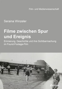 Filme zwischen Spur und Ereignis - Seraina Winzeler - E-Book