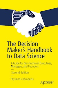 The Decision Maker's Handbook to Data Science - Stylianos Kampakis - E-Book