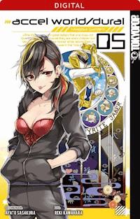 Accel World / Dural - Magisa Garden 05 - Reki Kawahara - E-Book