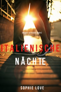 Italienische Nächte (Die Liebe auf Reisen – Band 2) - Sophie Love - E-Book