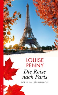 Die Reise nach Paris - Louise Penny - E-Book
