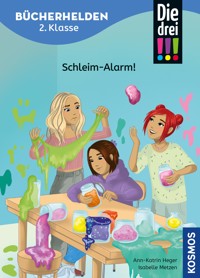 Die drei !!!, Bücherhelden 2. Klasse, Schleim-Alarm! (drei Ausrufezeichen) - Ann-Katrin Heger - E-Book
